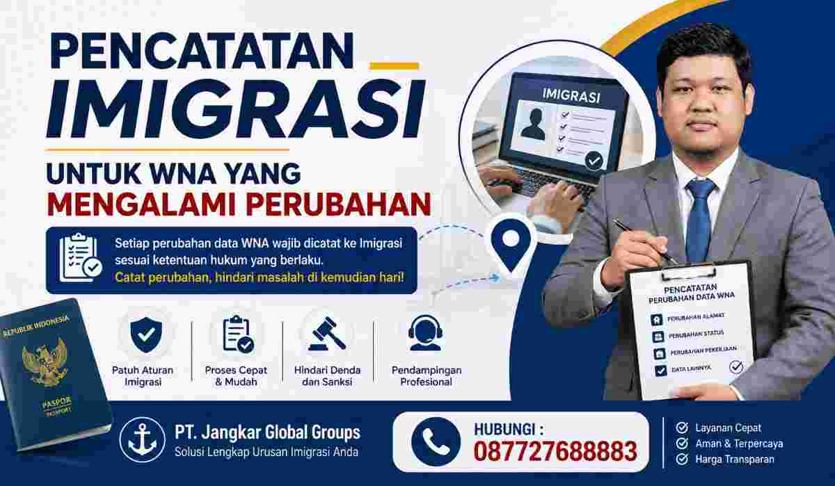 Pencatatan Imigrasi untuk WNA yang Mengalami Perubahan