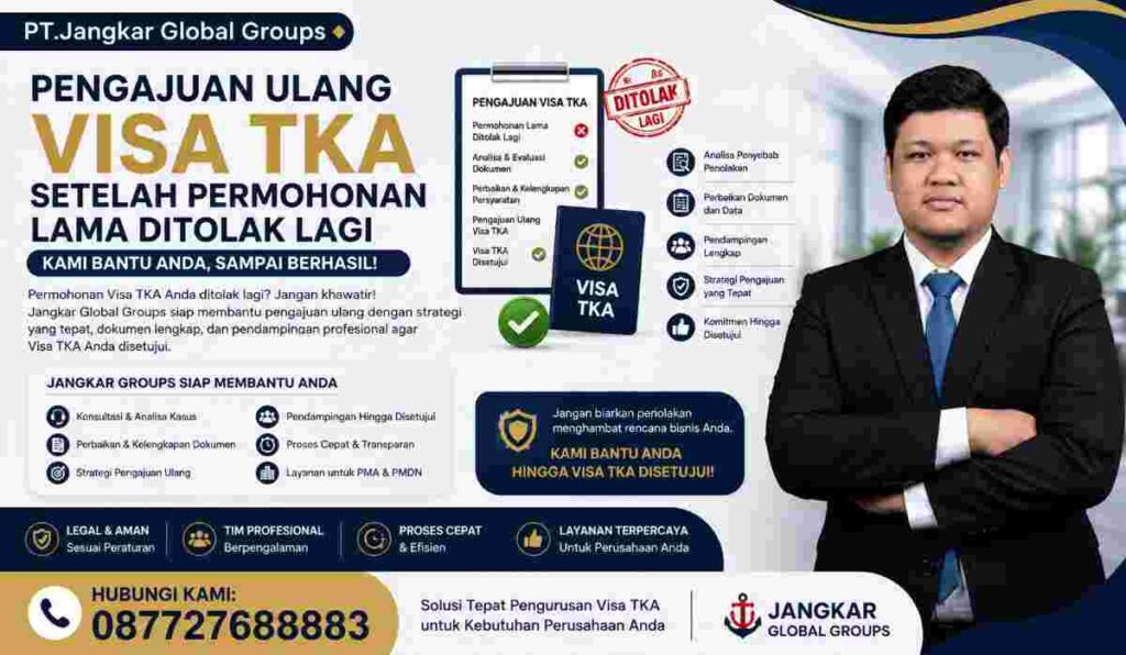 Pengajuan Ulang Visa TKA Setelah Permohonan Lama Ditolak Lagi