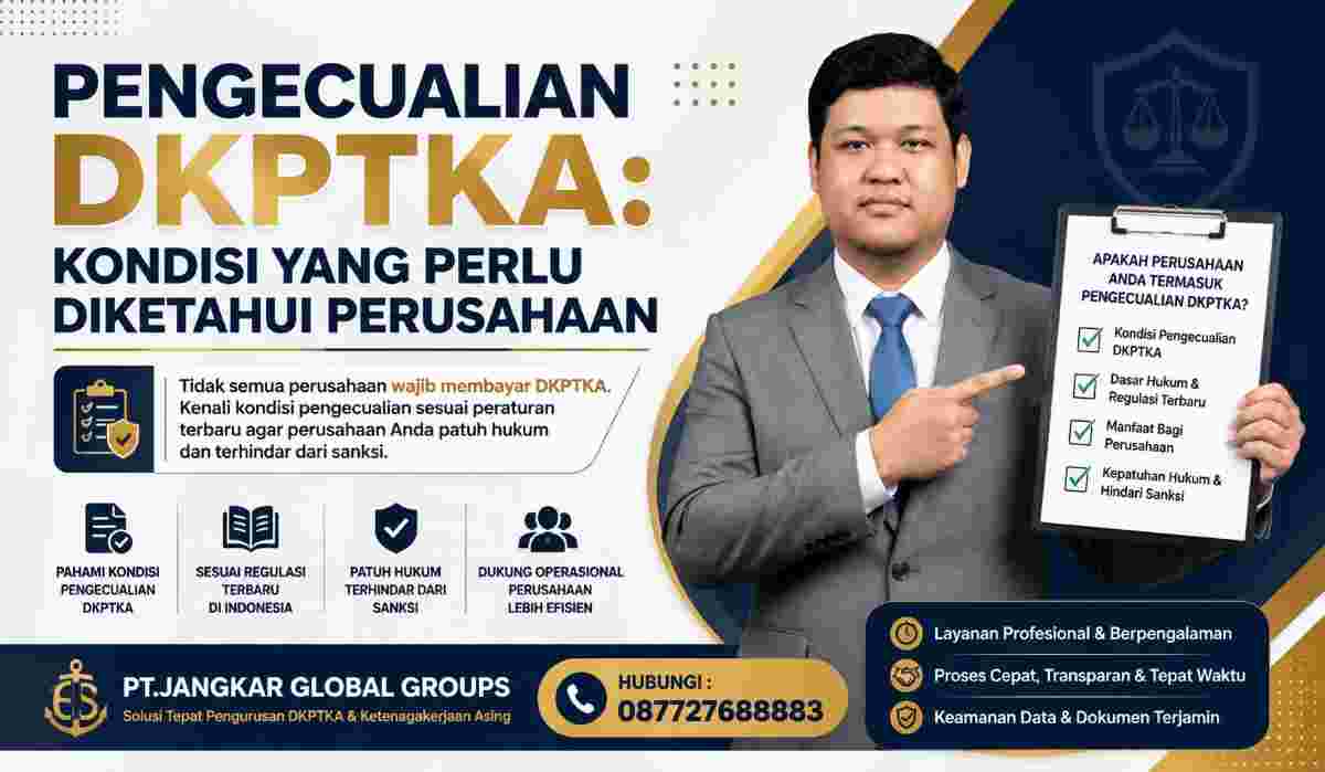 Pengecualian DKPTKA Kondisi yang Perlu Diketahui Perusahaan