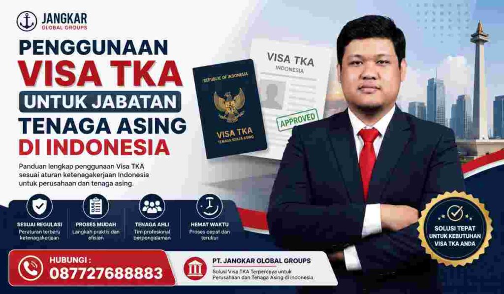Penggunaan Visa TKA untuk Jabatan Tenaga Asing di Indonesia