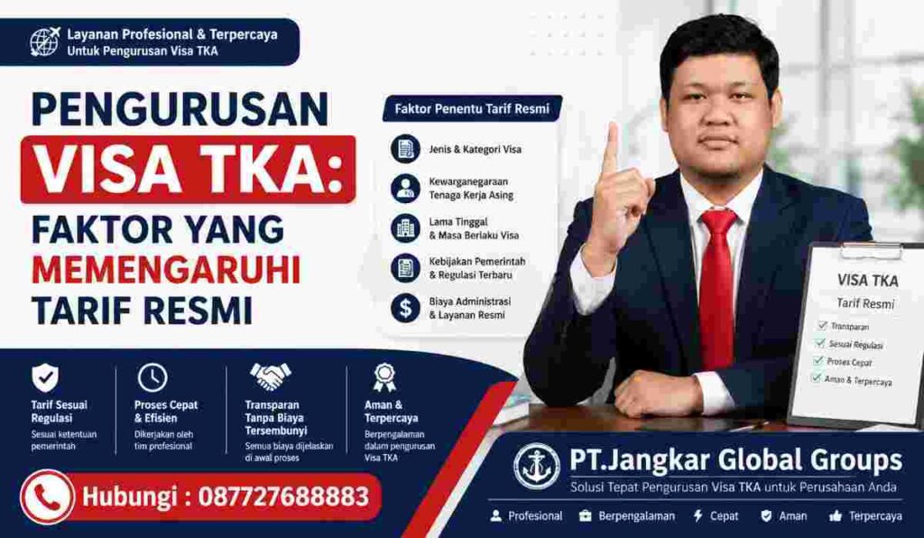 Pengurusan Visa TKA Faktor yang Memengaruhi Tarif Resmi