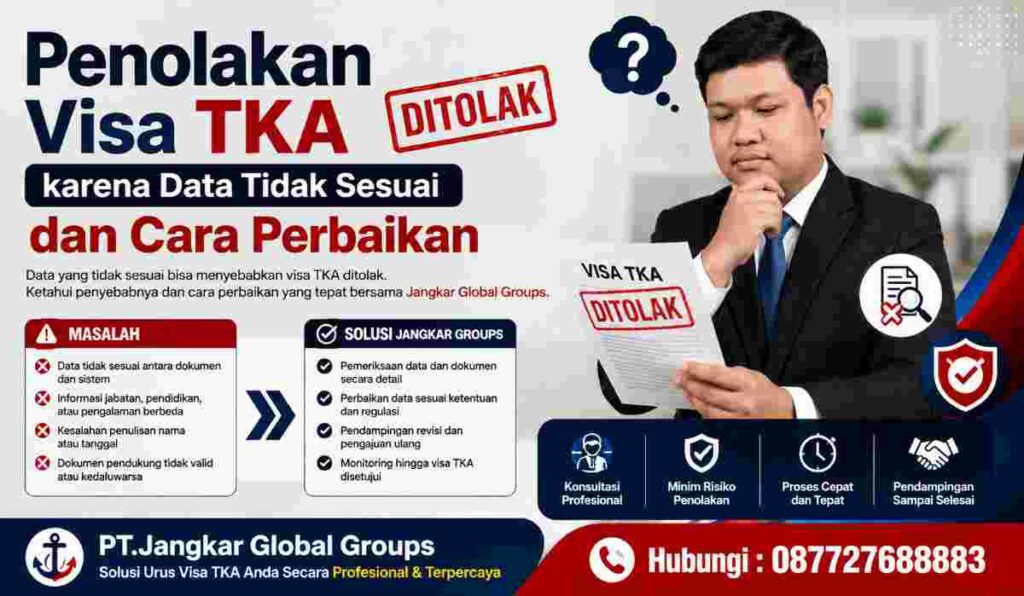 Penolakan Visa TKA karena Data Tidak Sesuai dan Cara Perbaikan
