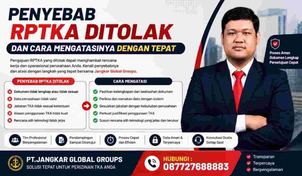 Penyebab RPTKA Ditolak dan Cara Mengatasinya dengan Tepat