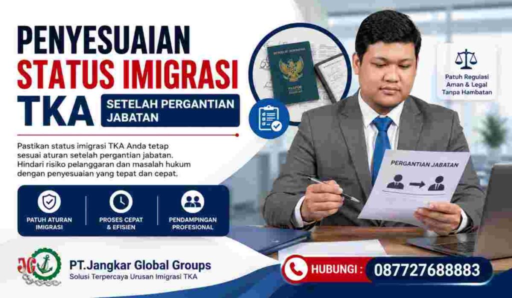 Penyesuaian Status Imigrasi TKA Setelah Pergantian Jabatan