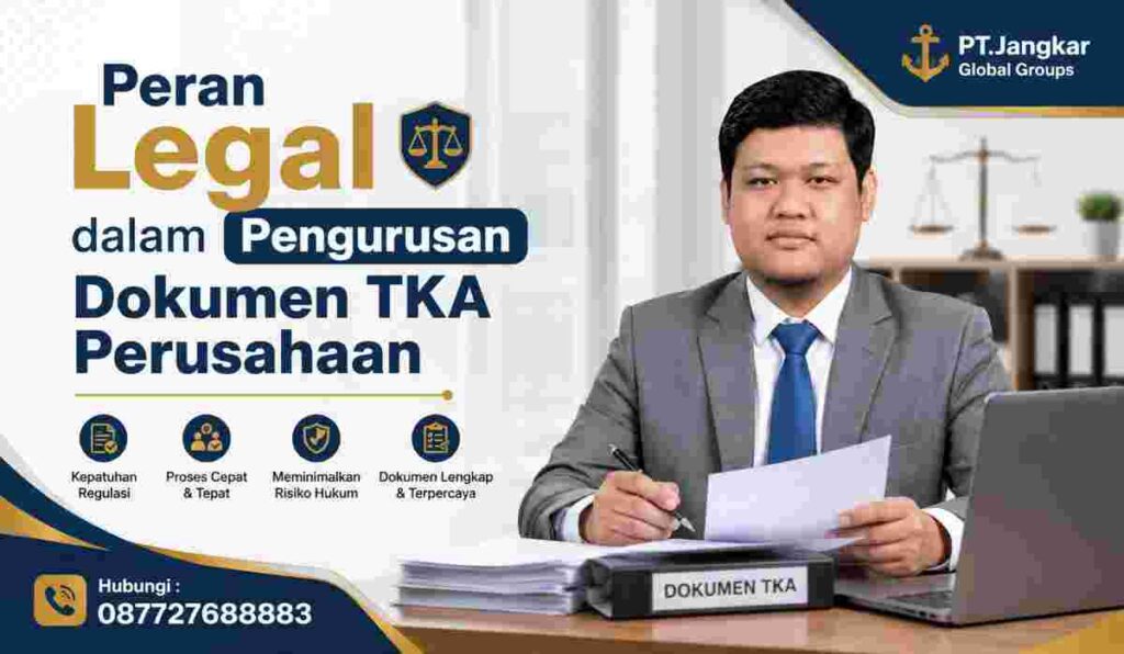 Peran Legal dalam Pengurusan Dokumen TKA Perusahaan