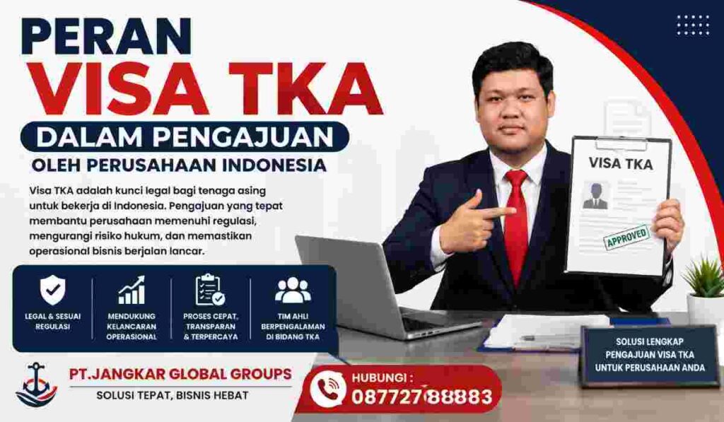 Peran Visa TKA dalam Pengajuan oleh Perusahaan Indonesia
