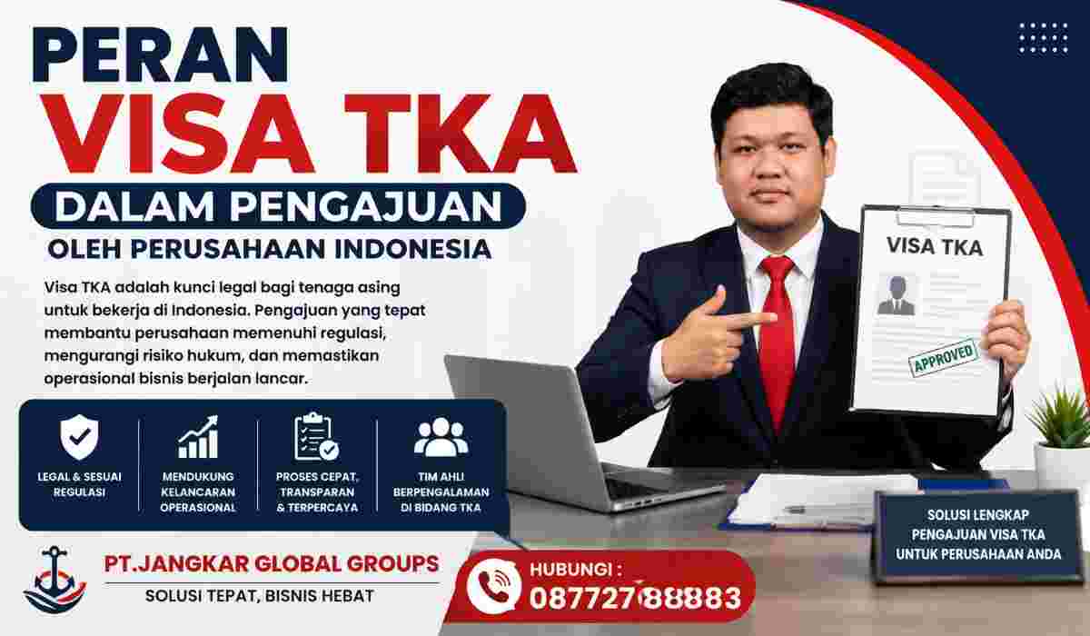 Peran Visa TKA dalam Pengajuan oleh Perusahaan Indonesia