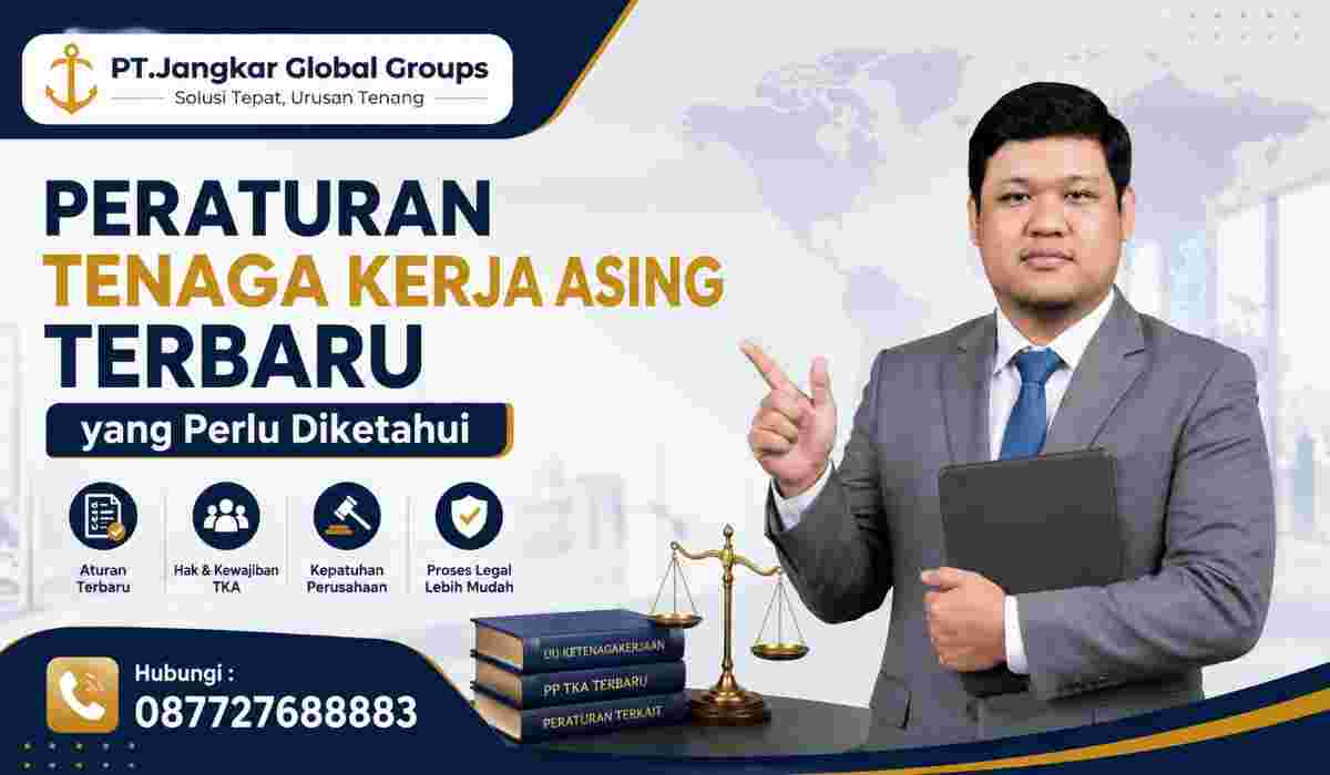 Peraturan Tenaga Kerja Asing Terbaru yang Perlu Diketahui