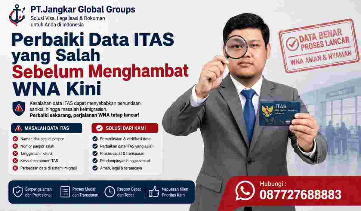 Perbaiki Data ITAS yang Salah Sebelum Menghambat WNA Kini