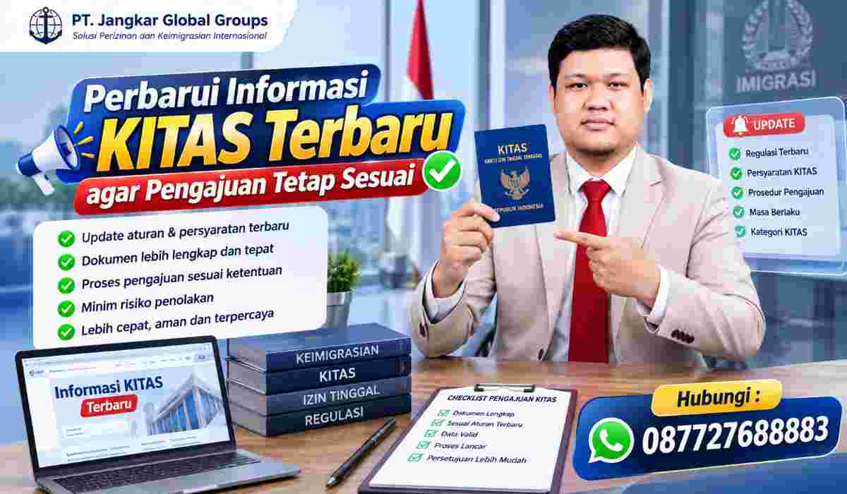Perbarui Informasi KITAS Terbaru agar Pengajuan Tetap Sesuai