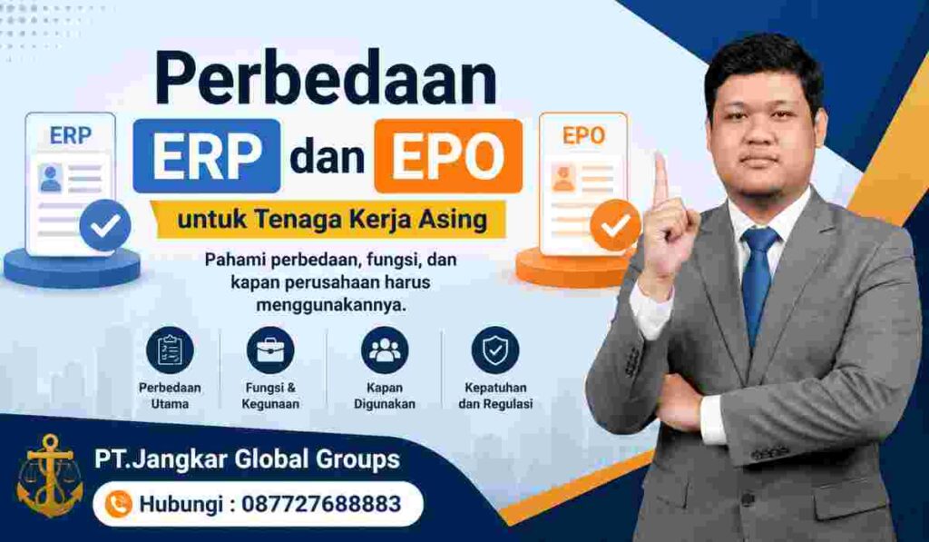 Perbedaan ERP dan EPO untuk Tenaga Kerja Asing