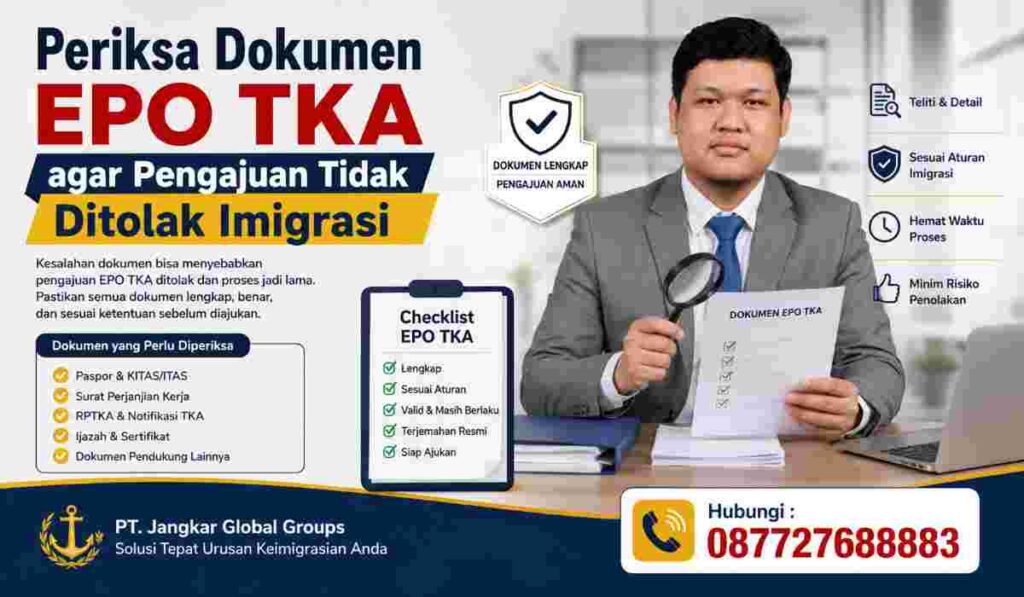 Periksa Dokumen EPO TKA agar Pengajuan Tidak Ditolak Imigrasi