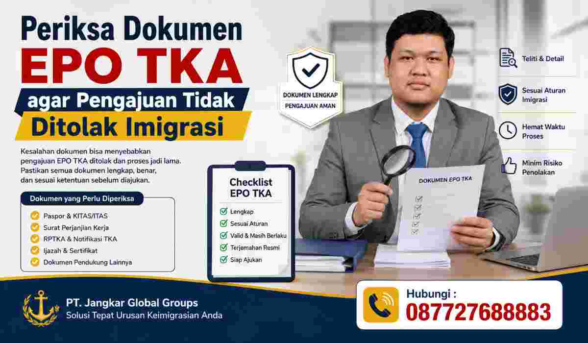 Periksa Dokumen EPO TKA agar Pengajuan Tidak Ditolak Imigrasi