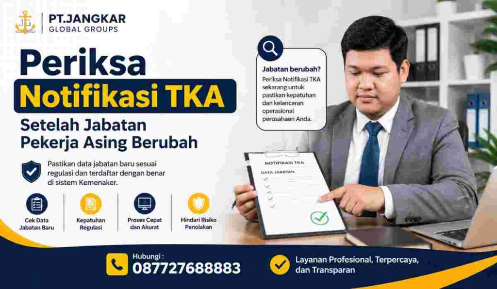 Periksa Notifikasi TKA Setelah Jabatan Pekerja Asing Berubah