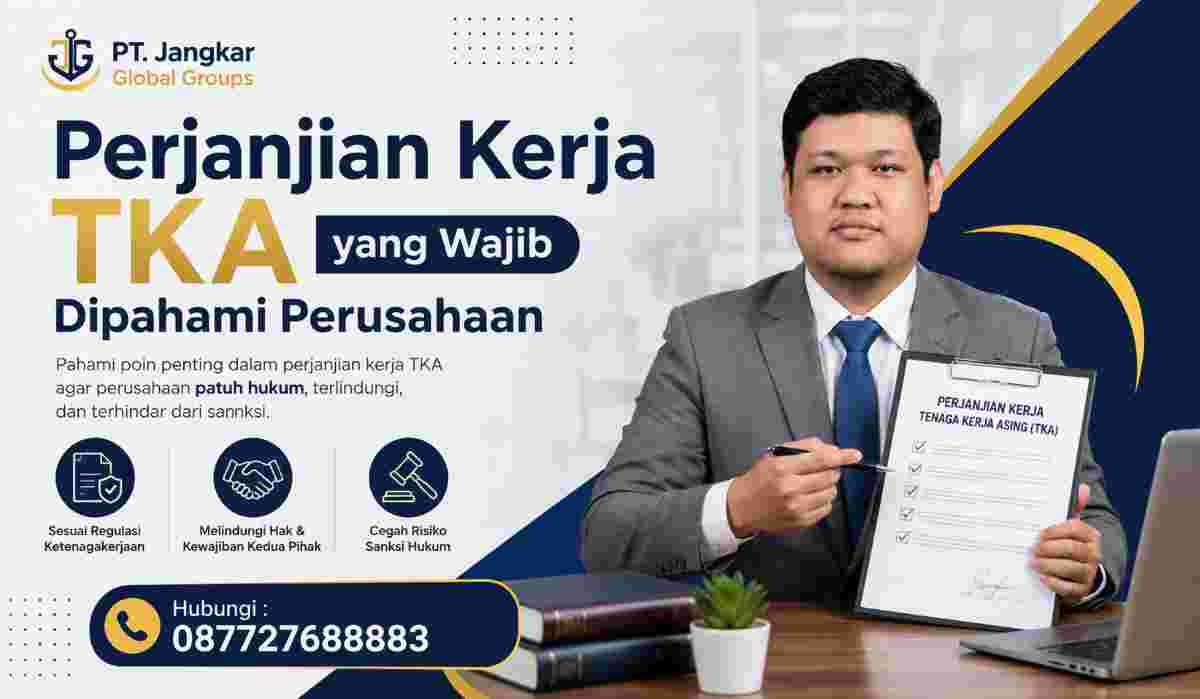 Perjanjian Kerja TKA yang Wajib Dipahami Perusahaan