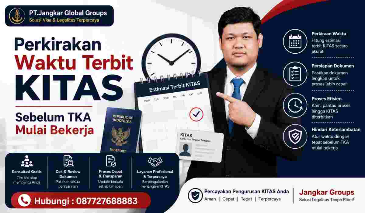 Perkirakan Waktu Terbit KITAS Sebelum TKA Mulai Bekerja