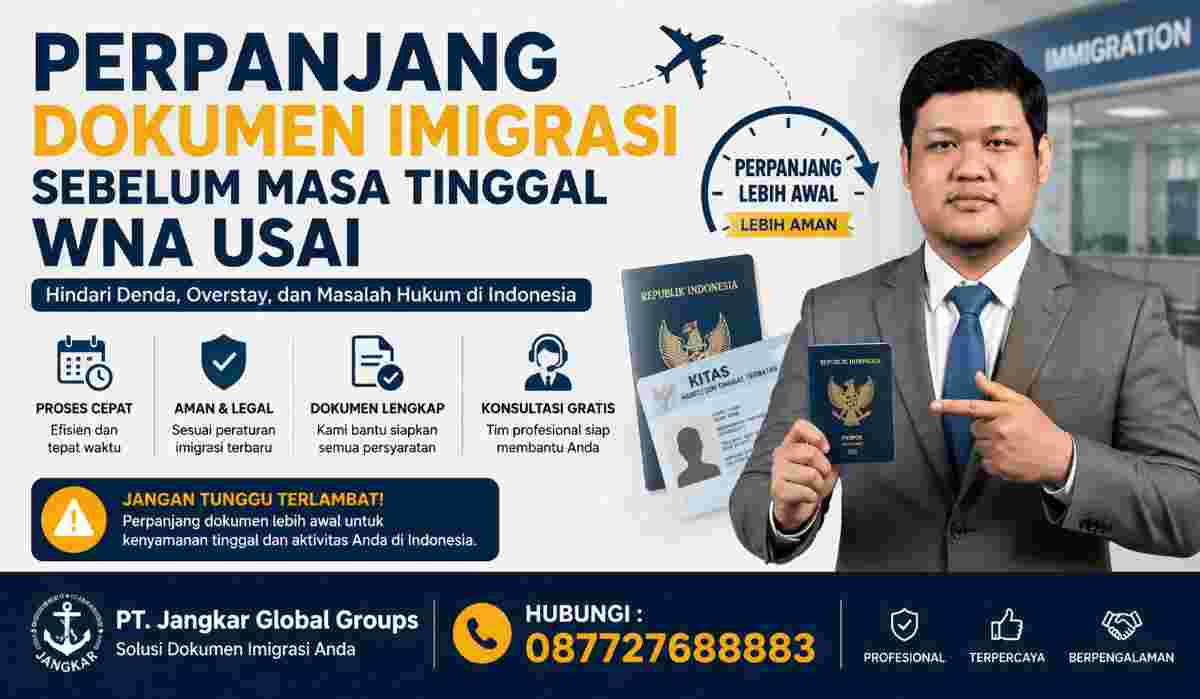 Perpanjang Dokumen Imigrasi Sebelum Masa Tinggal WNA Usai