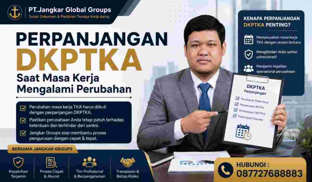 Perpanjangan DKPTKA Saat Masa Kerja Mengalami Perubahan