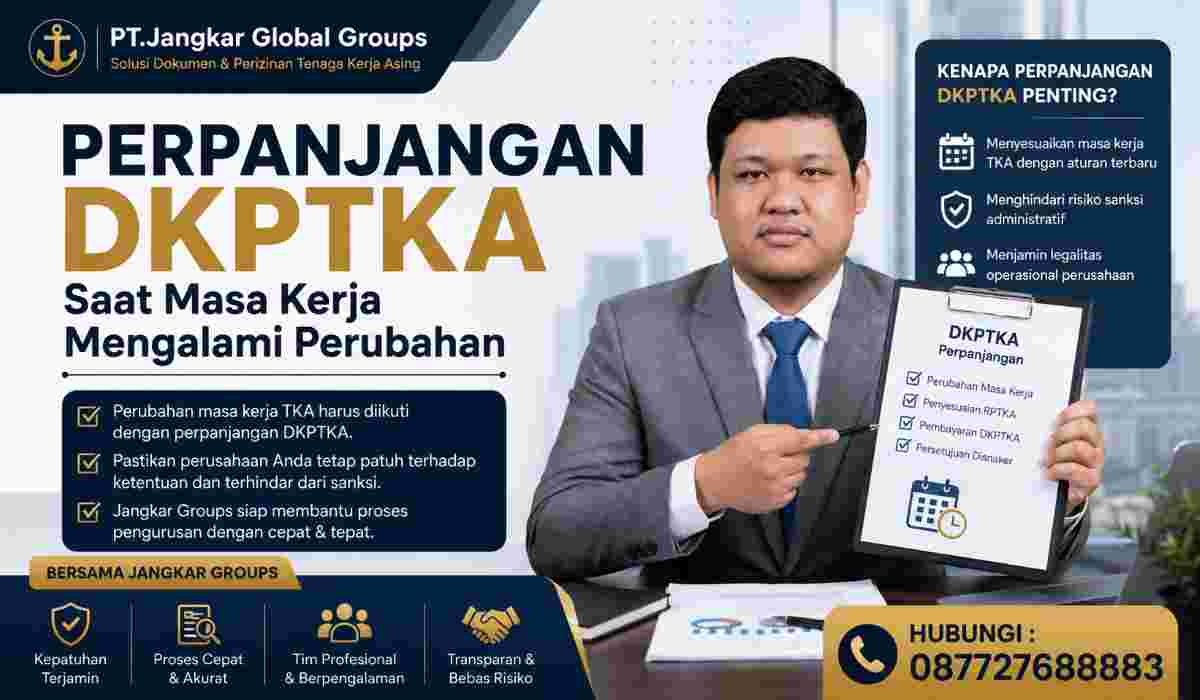 Perpanjangan DKPTKA Saat Masa Kerja Mengalami Perubahan