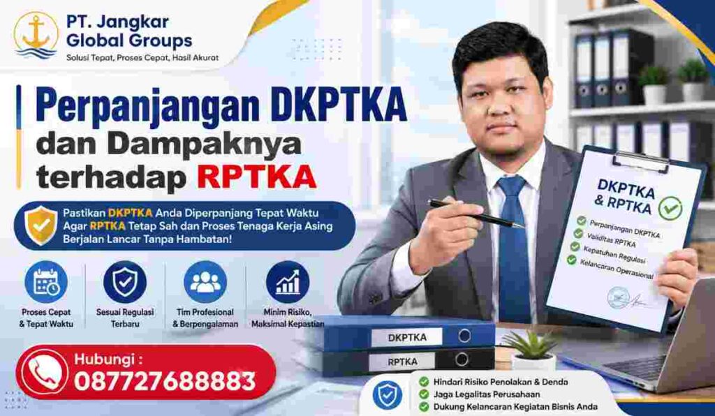 Perpanjangan DKPTKA dan Dampaknya terhadap RPTKA