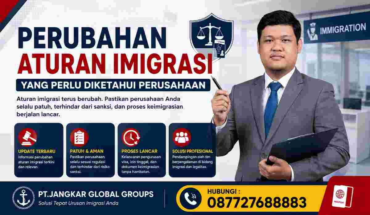 Perubahan Aturan Imigrasi yang Perlu Diketahui Perusahaan