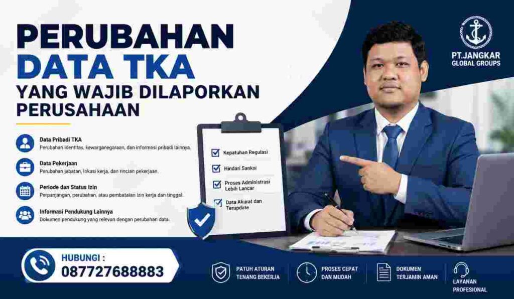 Perubahan Data TKA yang Wajib Dilaporkan Perusahaan
