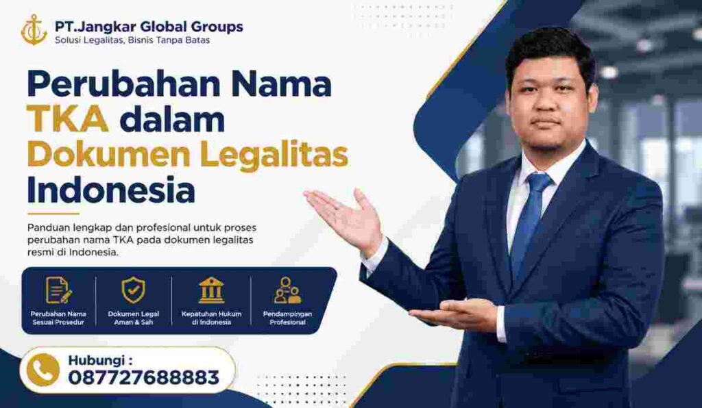Perubahan Nama TKA dalam Dokumen Legalitas Indonesia