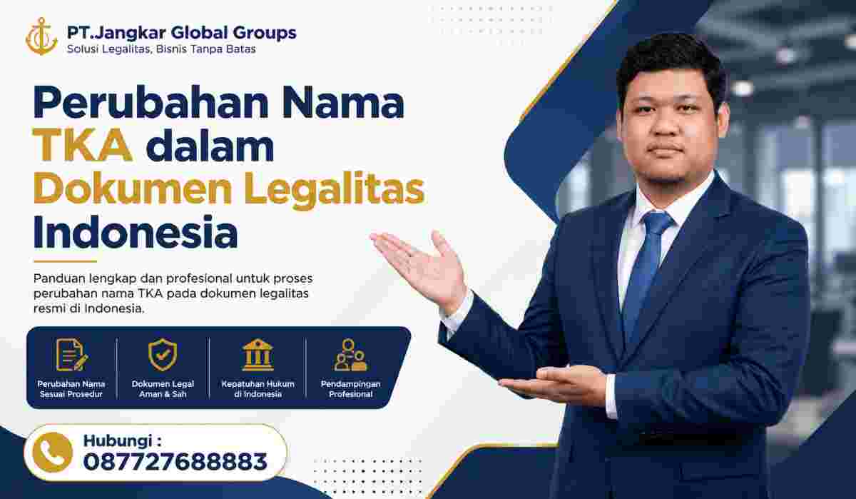 Perubahan Nama TKA dalam Dokumen Legalitas Indonesia