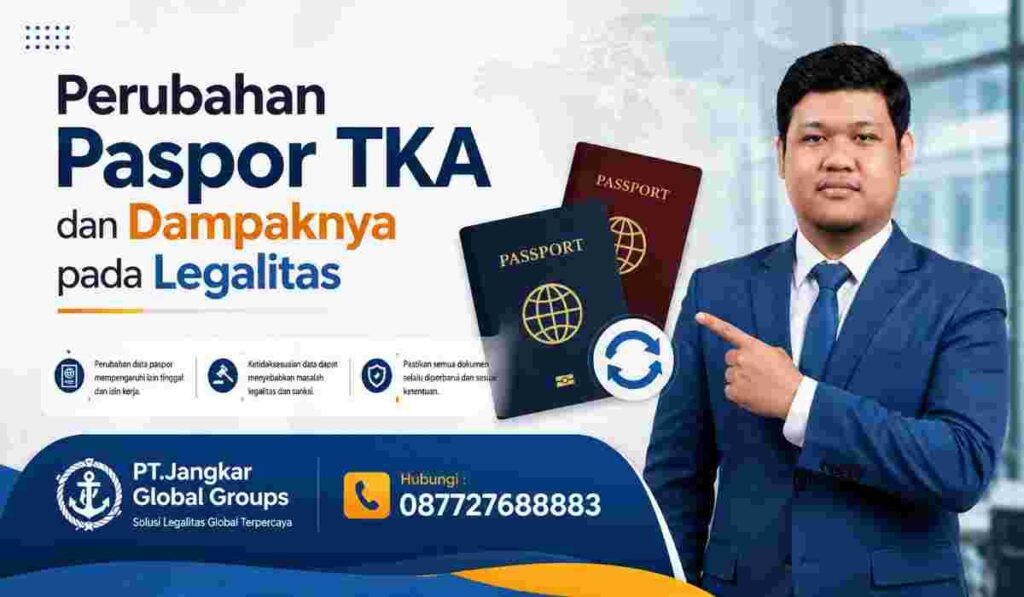 Perubahan Paspor TKA dan Dampaknya pada Legalitas