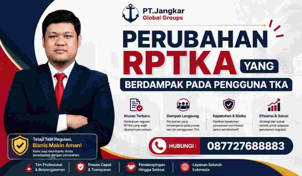 Perubahan RPTKA yang Berdampak pada Pengguna TKA