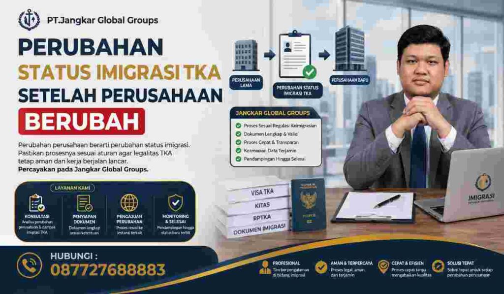 Perubahan Status Imigrasi TKA Setelah Perusahaan Berubah