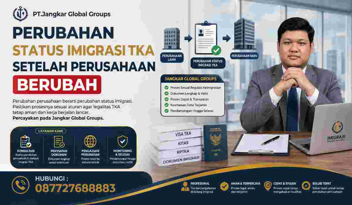 Perubahan Status Imigrasi TKA Setelah Perusahaan Berubah