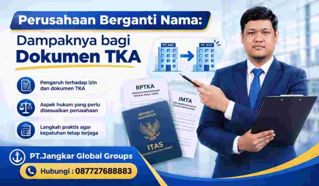 Perusahaan Berganti Nama Dampaknya bagi Dokumen TKA
