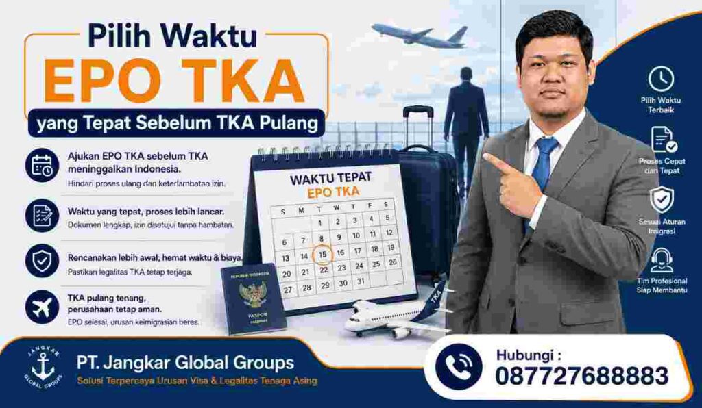 Pilih Waktu EPO TKA yang Tepat Sebelum TKA Pulang