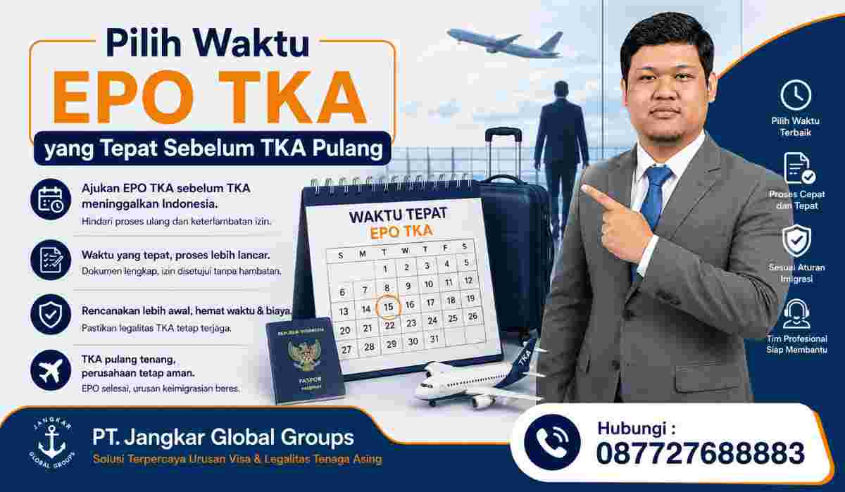 Pilih Waktu EPO TKA yang Tepat Sebelum TKA Pulang