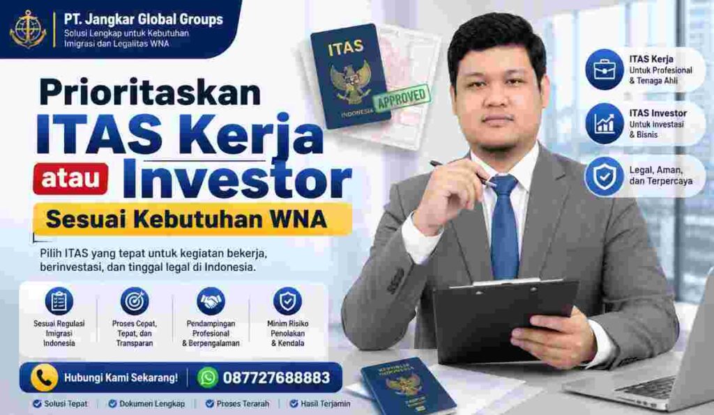 Prioritaskan ITAS Kerja atau Investor Sesuai Kebutuhan WNA