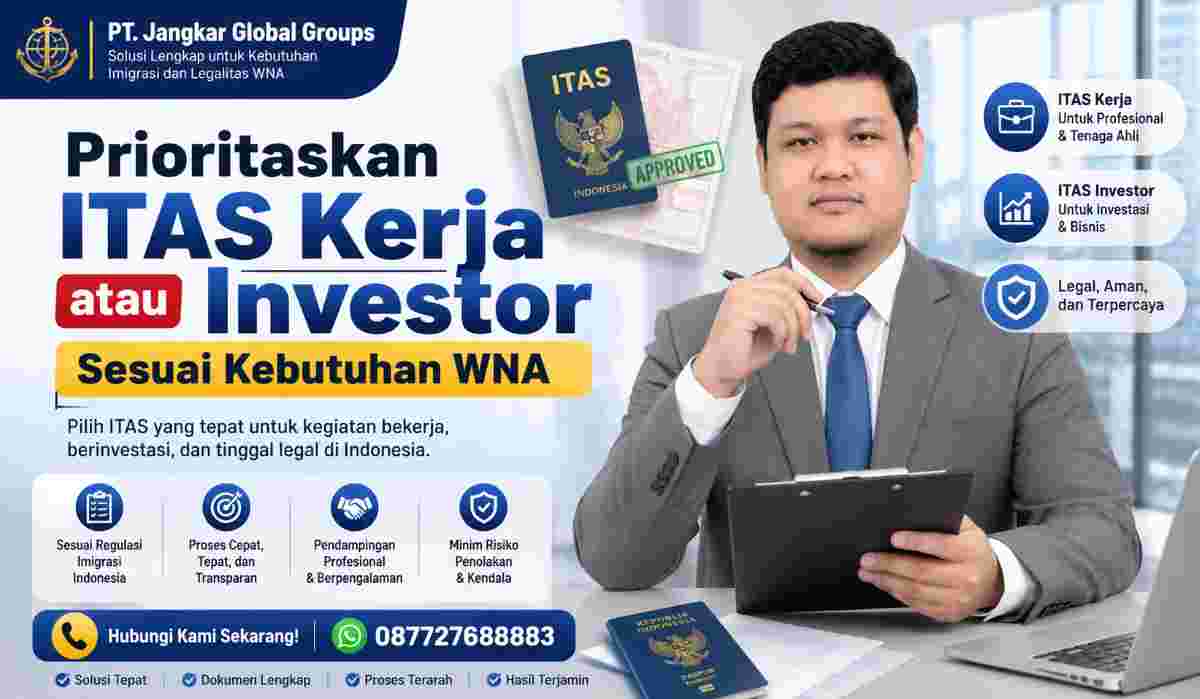 Prioritaskan ITAS Kerja atau Investor Sesuai Kebutuhan WNA