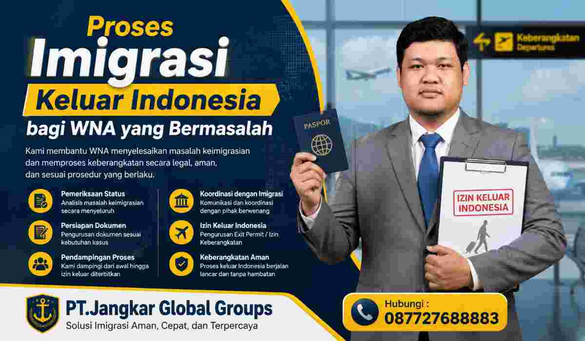 Proses Imigrasi Keluar Indonesia bagi WNA yang Bermasalah
