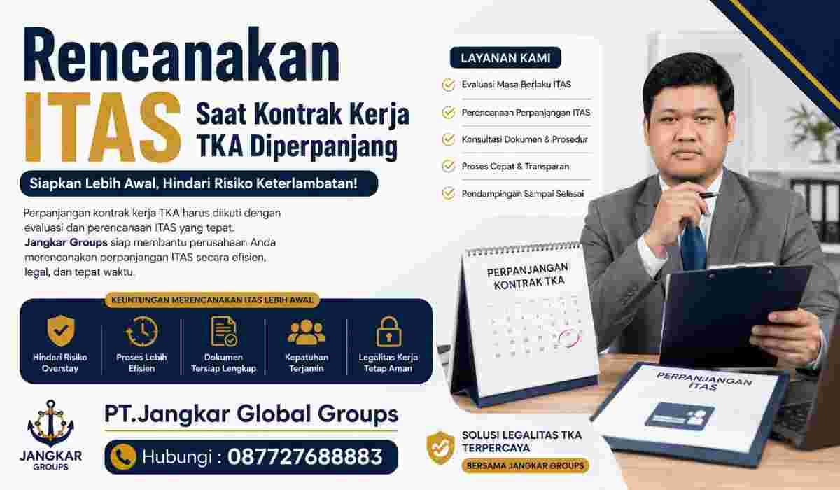Rencanakan ITAS Saat Kontrak Kerja TKA Diperpanjang