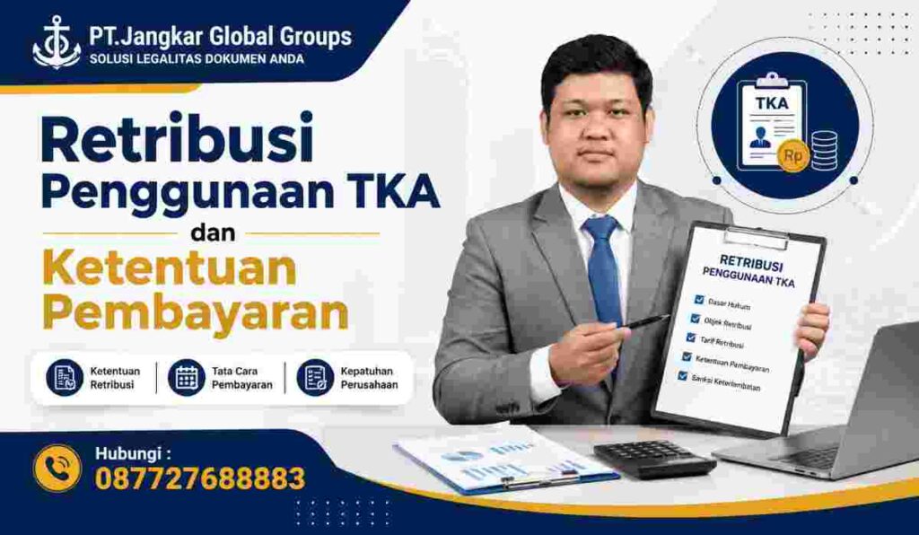 Retribusi Penggunaan TKA dan Ketentuan Pembayaran
