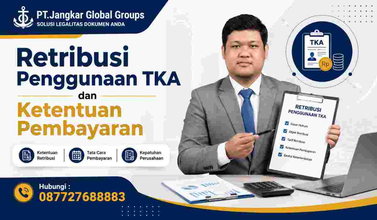 Retribusi Penggunaan TKA dan Ketentuan Pembayaran