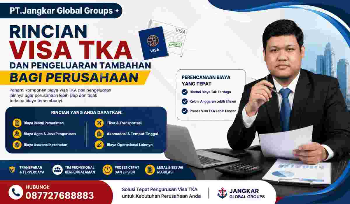 Rincian Visa TKA dan Pengeluaran Tambahan bagi Perusahaan