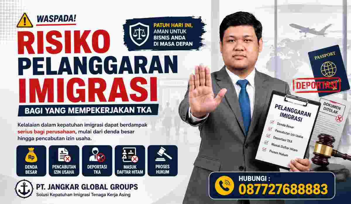 Risiko Pelanggaran Imigrasi bagi yang Mempekerjakan TKA