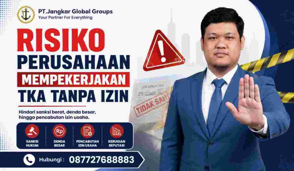 Risiko Perusahaan Mempekerjakan TKA Tanpa Izin
