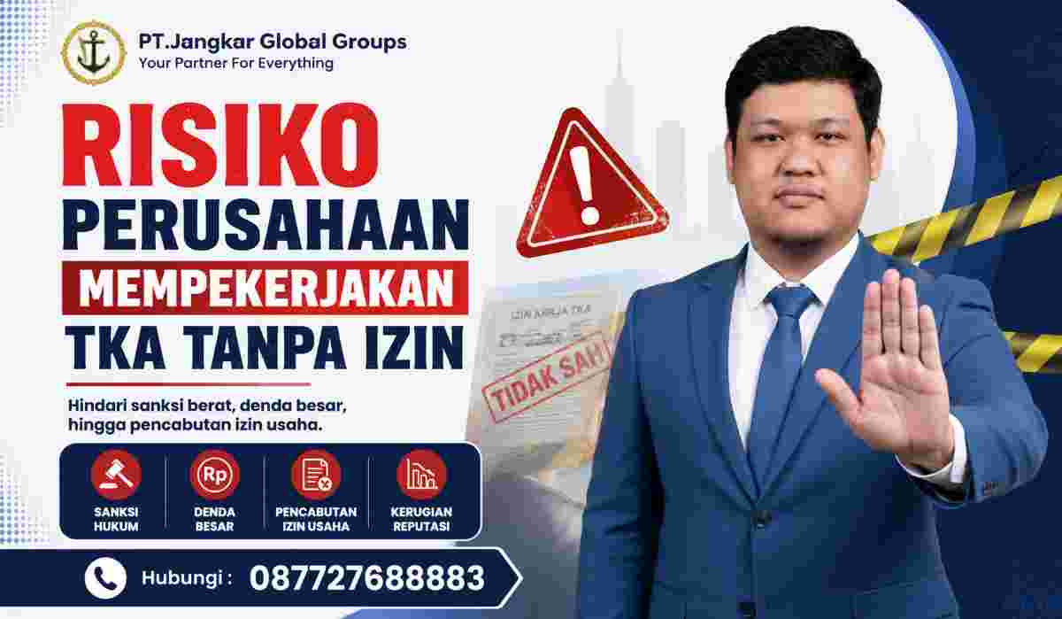 Risiko Perusahaan Mempekerjakan TKA Tanpa Izin