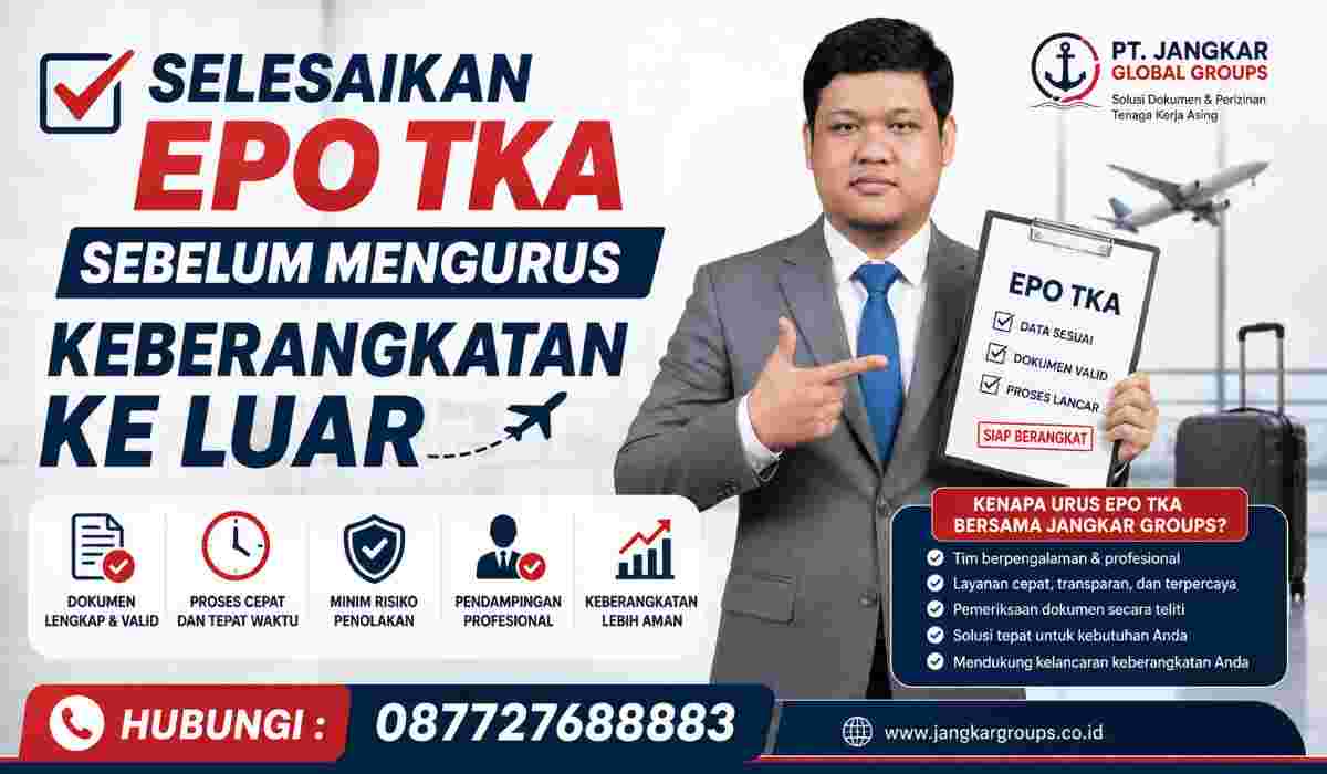 Selesaikan EPO TKA Sebelum Mengurus Keberangkatan ke Luar