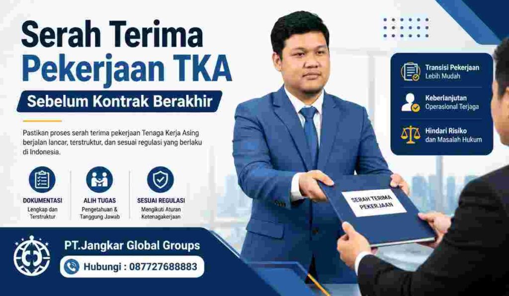 Serah Terima Pekerjaan TKA Sebelum Kontrak Berakhir