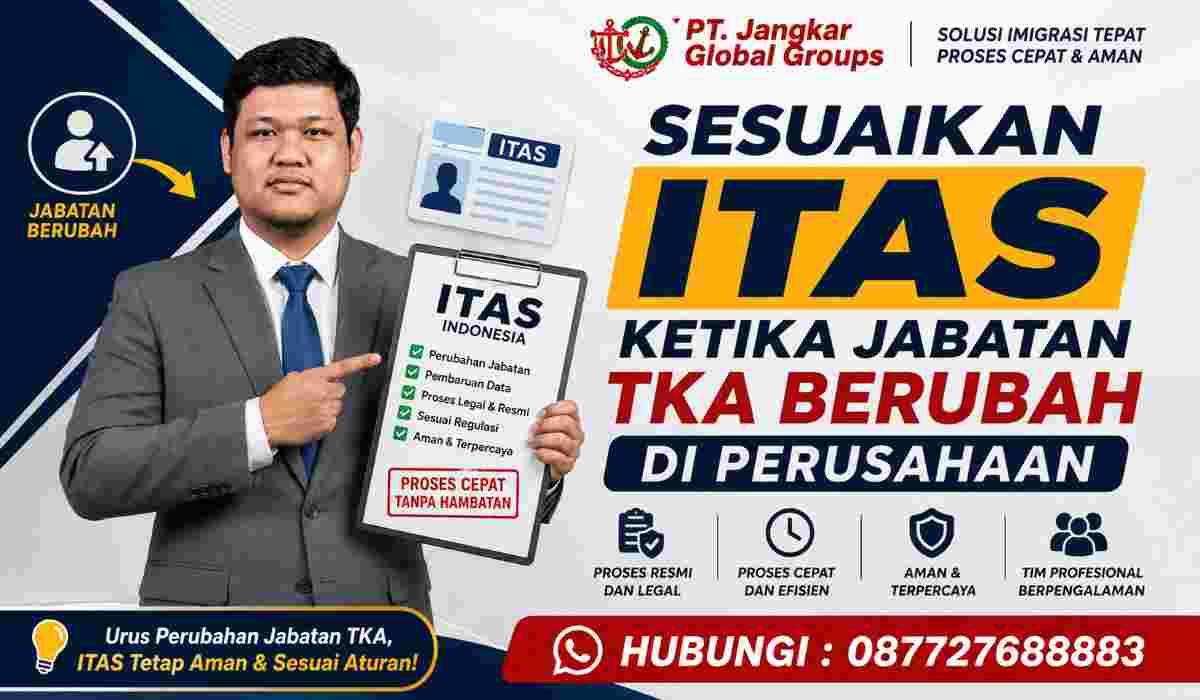 Sesuaikan ITAS Ketika Jabatan TKA Berubah di Perusahaan