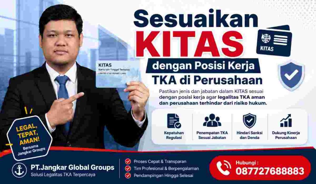 Sesuaikan KITAS dengan Posisi Kerja TKA di Perusahaan