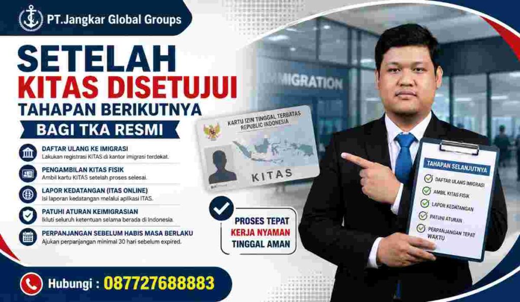 Setelah KITAS Disetujui Tahapan Berikutnya bagi TKA Resmi